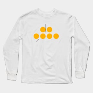 Do Good Long Sleeve T-Shirt